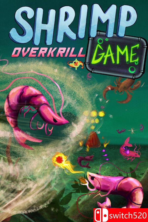 《虾游戏：磷杀过度（SHRIMP GAME: OVERKRILL）》Build 25002215 [中文/繁体/英文/日语]-伊亚库