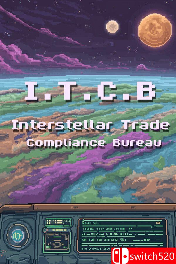 《I.T.C.B：星际贸易合规局（Interstellar Trade Compliance Bureau）》v1.6 [英文]-伊亚库